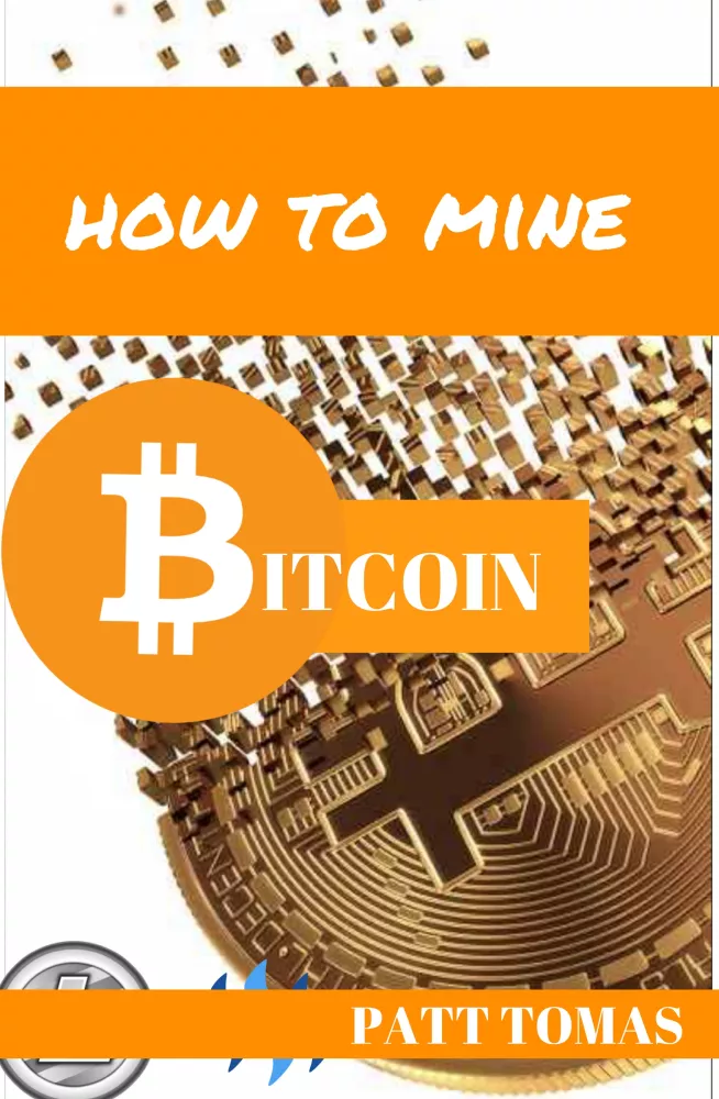 How To Mine Bitcoin borító