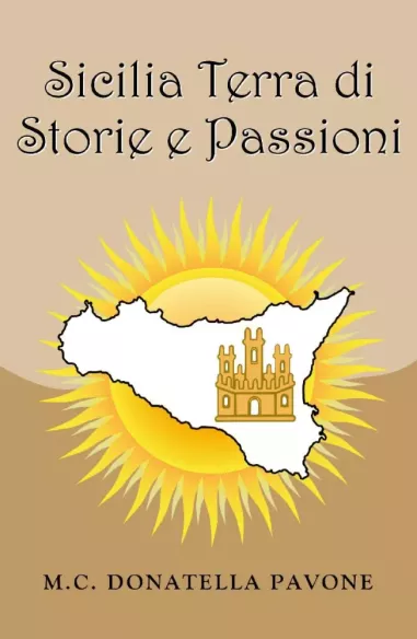Sicilia Terra di Storie e Passioni borító