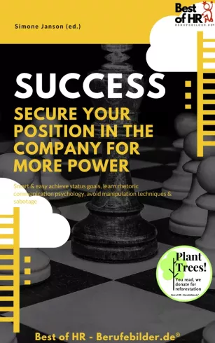 Success - Secure Your Position in the Company for More Power borító