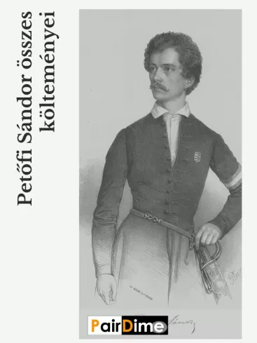 Petőfi Sándor összes költeményei