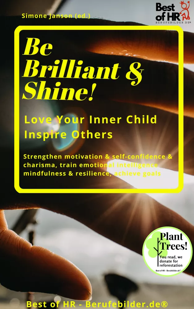 Be Brilliant & Shine! Love Your Inner Child Inspire Others borító