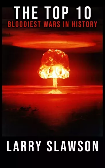 The Top 10 Bloodiest Wars in History borító