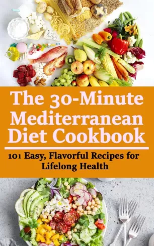 The 30-minute Mediterranean Diet Cookbook borító