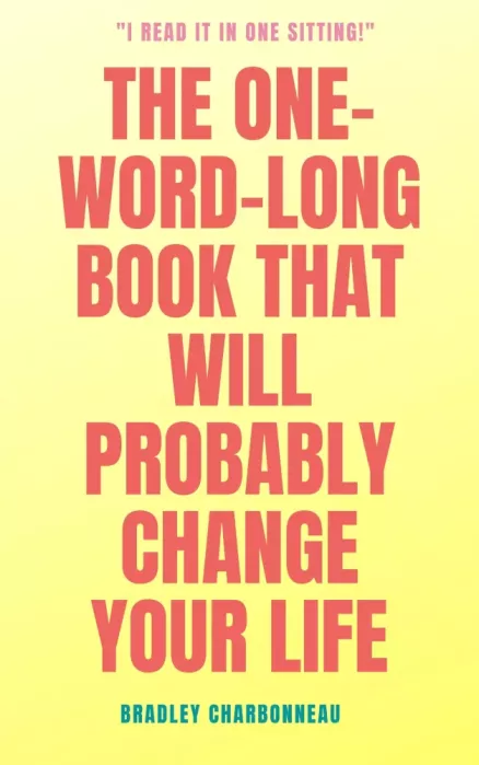 The One-Word-Long Book that Will Probably Change Your Life borító