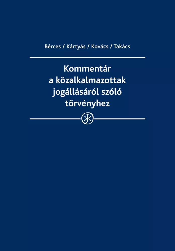 Kommentár a közalkalmazottak jogállásáról szóló törvényhez borító