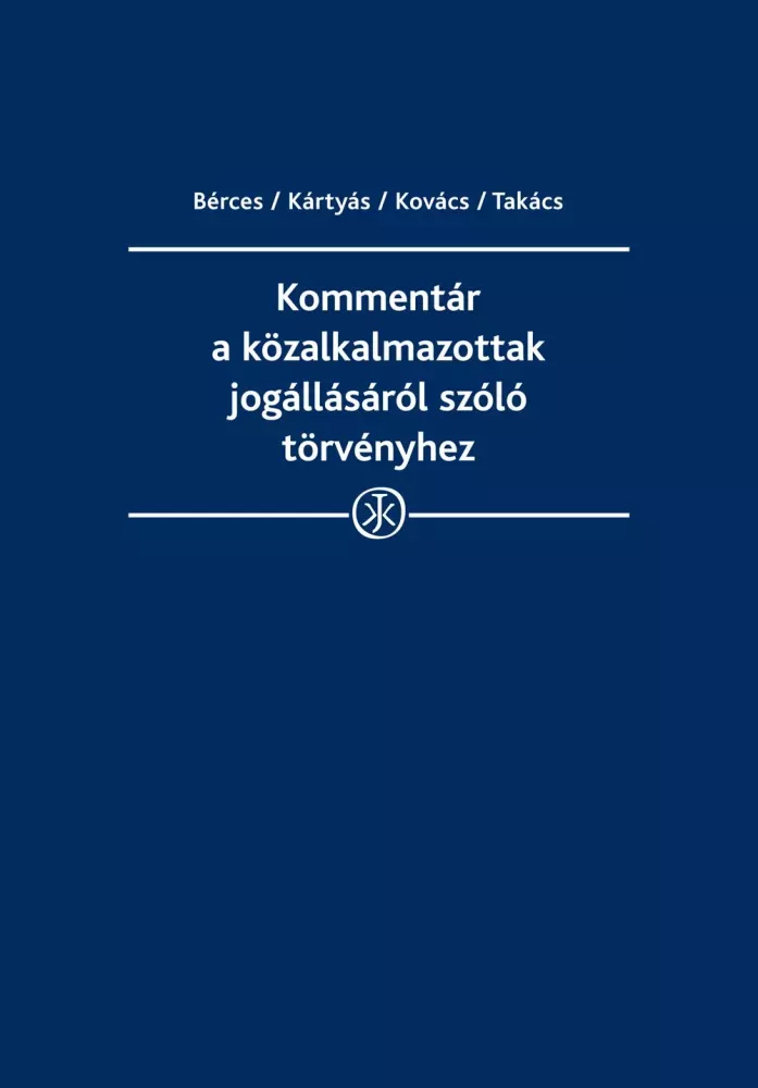 Kommentár a közalkalmazottak jogállásáról szóló törvényhez borító