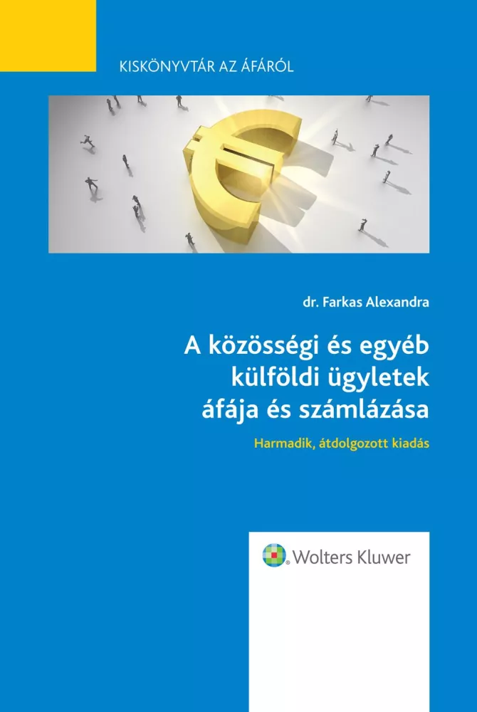 A közösségi és egyéb külföldi ügyletek áfája és számlázása (Harmadik, átdolgozott kiadás) borító