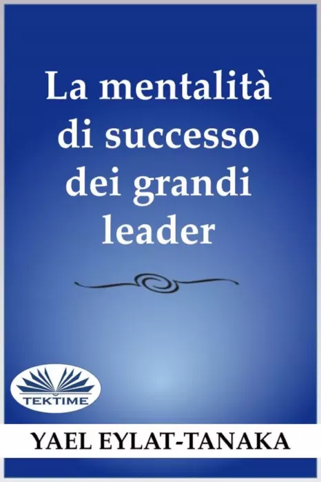La Mentalità Di Successo Dei Grandi Leader borító