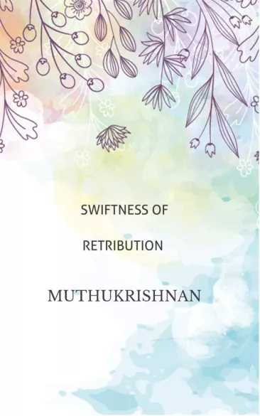 Swiftness of Retribution