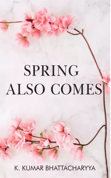 Spring Also Comes