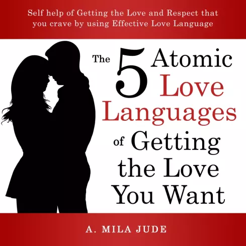 The Five Atomic Love Languages of Getting The Love You Want borító