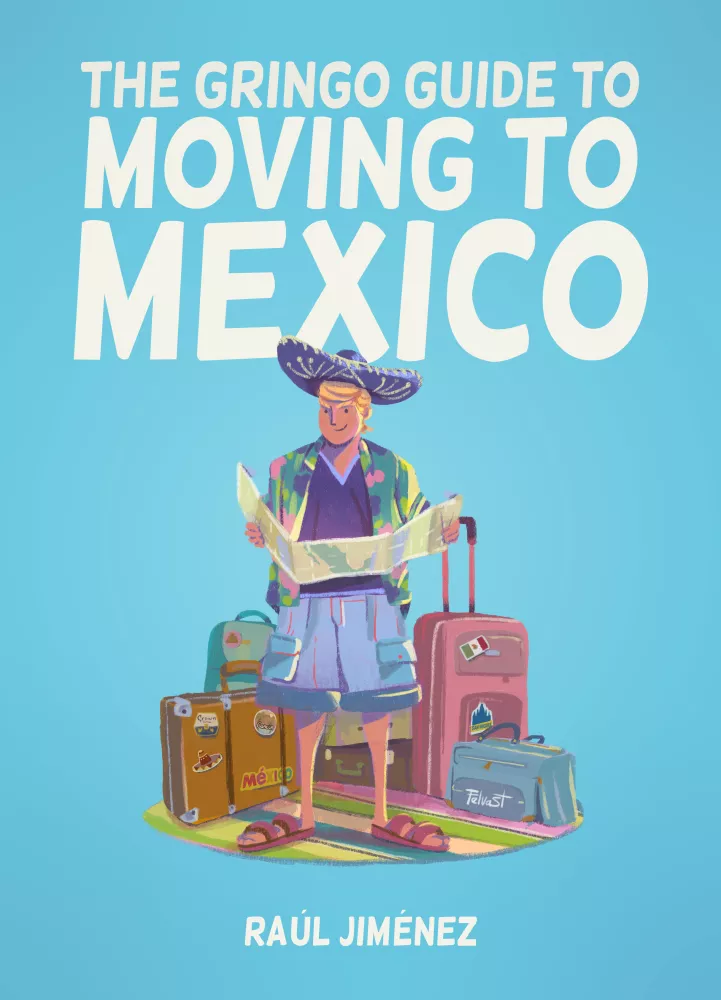 The Gringo Guide To Moving To Mexico borító