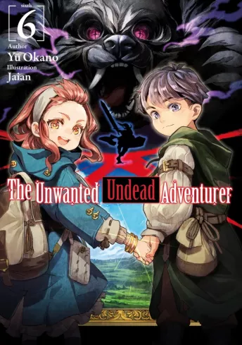 The Unwanted Undead Adventurer: Volume 6 borító