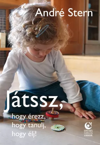 Játssz, hogy érezz, hogy tanulj, hogy élj! borító