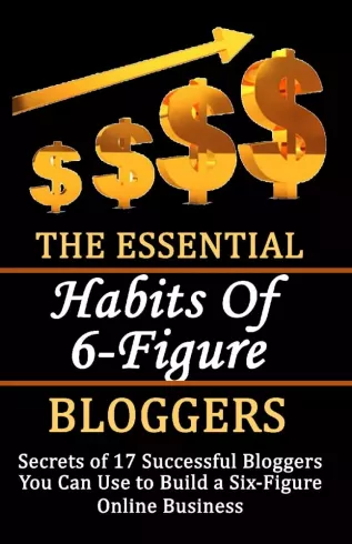 The Essential Habits of 6-figure Bloggers borító