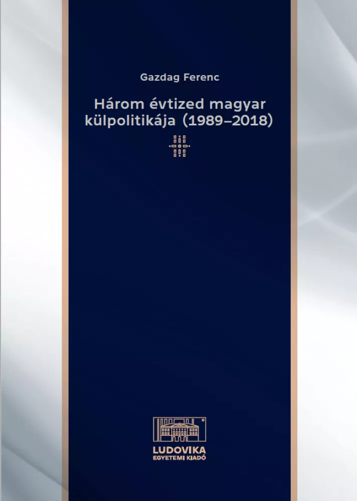 Három évtized magyar külpolitikája (1989–2018) borító