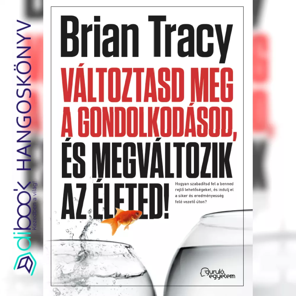 Változtasd meg a gondolkodásod, és megváltozik az életed! borító