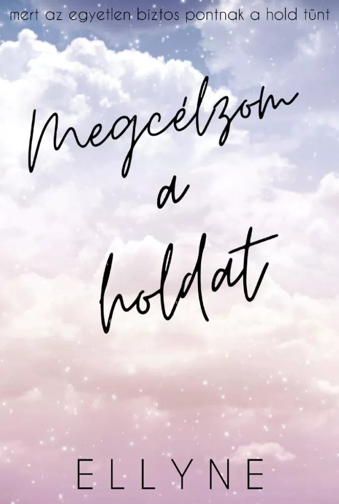 Megcélzom a holdat borító