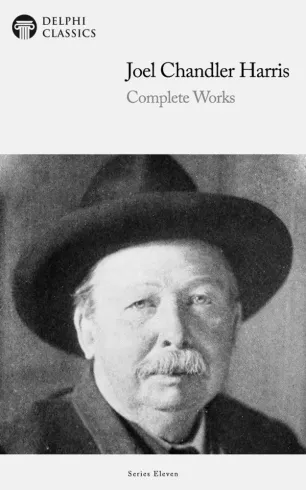 Delphi Complete Works of Joel Chandler Harris (Illustrated) borító