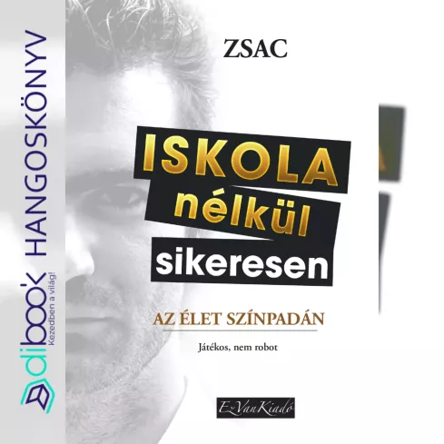 Iskola nélkül sikeresen az élet színpadán borító