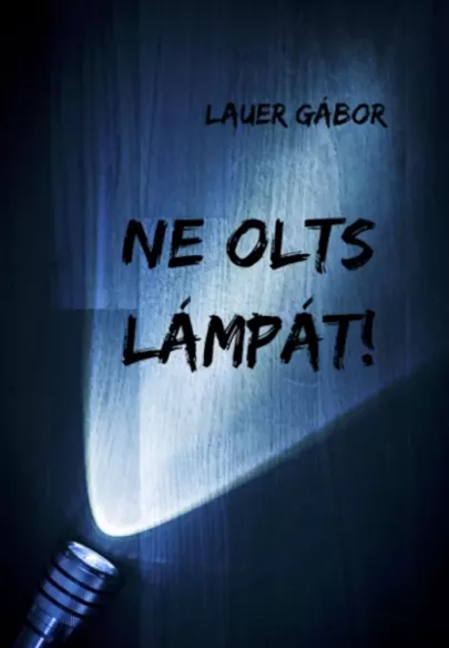 Ne olts lámpát! borító