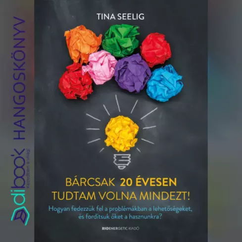 Bárcsak 20 évesen tudtam volna mindezt! borító