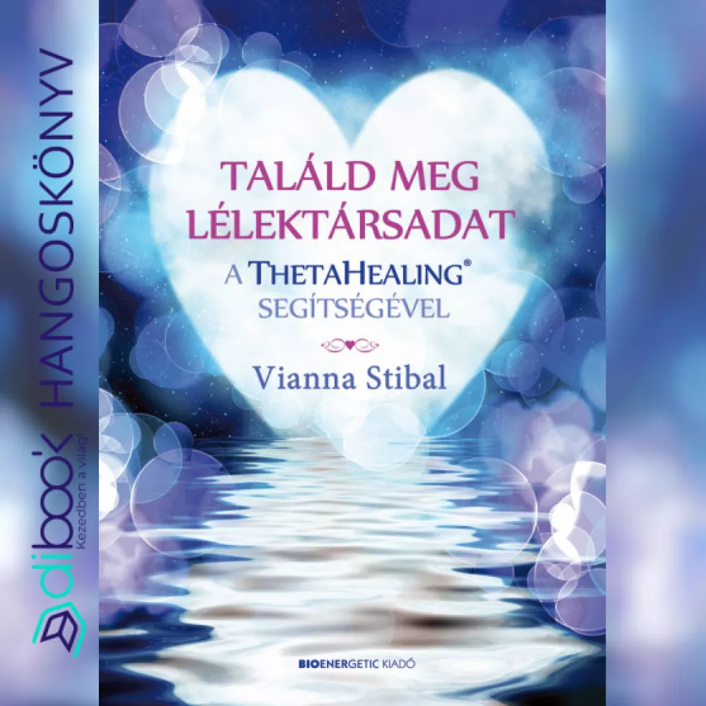 Találd meg lélektársadat a ThetaHealing segítségével borító