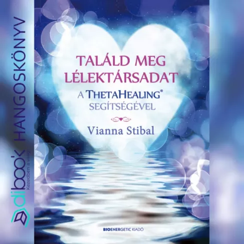 Találd meg lélektársadat a ThetaHealing segítségével borító