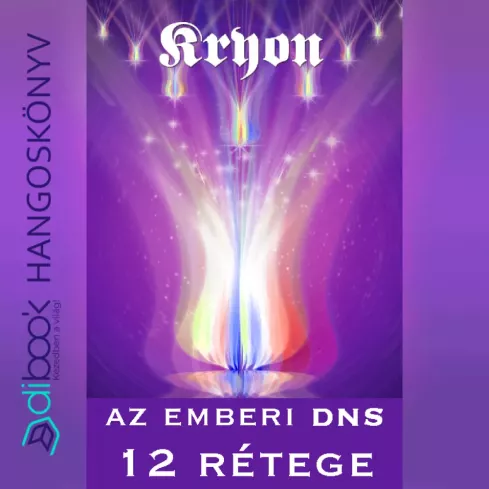 Kryon: Az emberi DNS tizenkét rétege borító