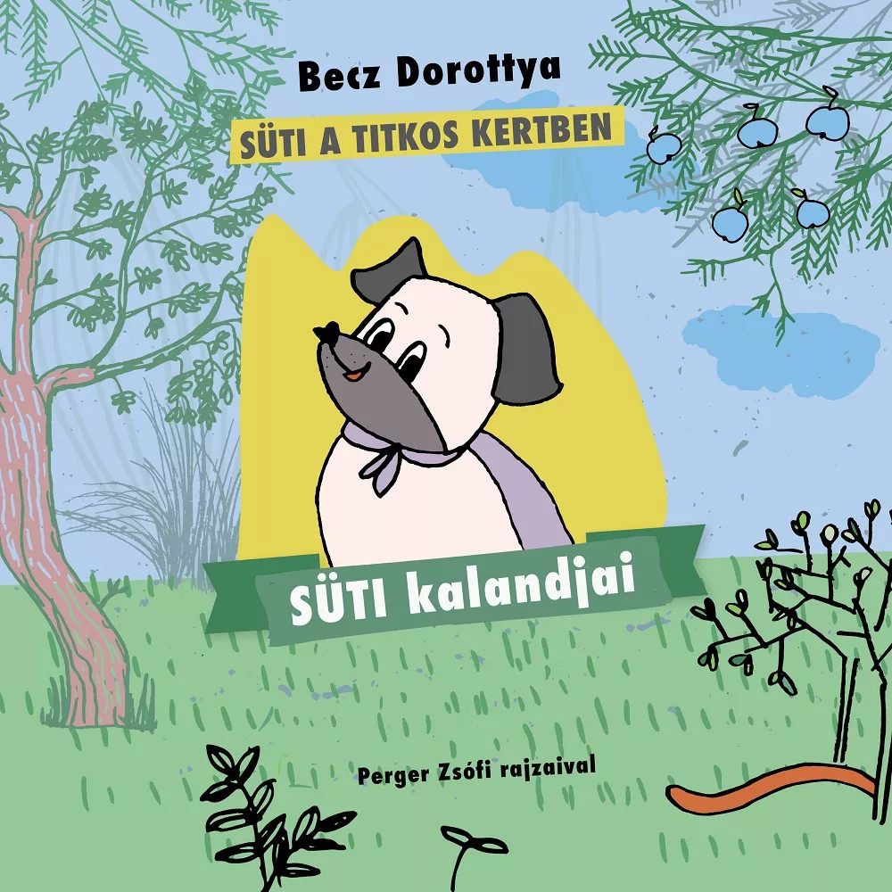 Süti kalandjai - Süti a titkos kertben borító