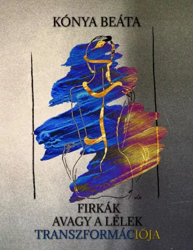 Firkák, avagy a lélek transzformációja borító