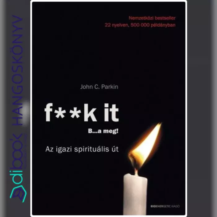 F**k it - B...a meg! - Az igazi spirituális út borító