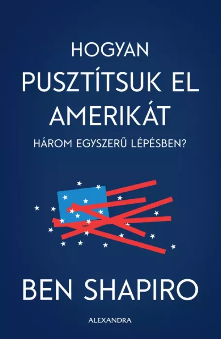 Hogyan pusztítsuk el Amerikát három egyszerű lépésben? borító