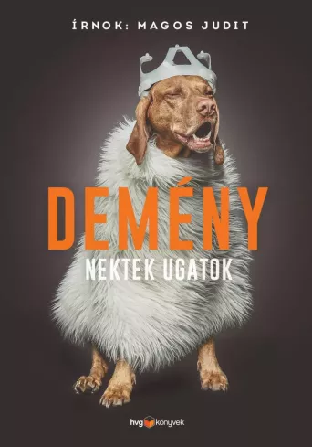 Demény – Nektek ugatok borító