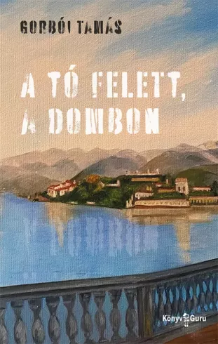 A tó felett, a dombon borító