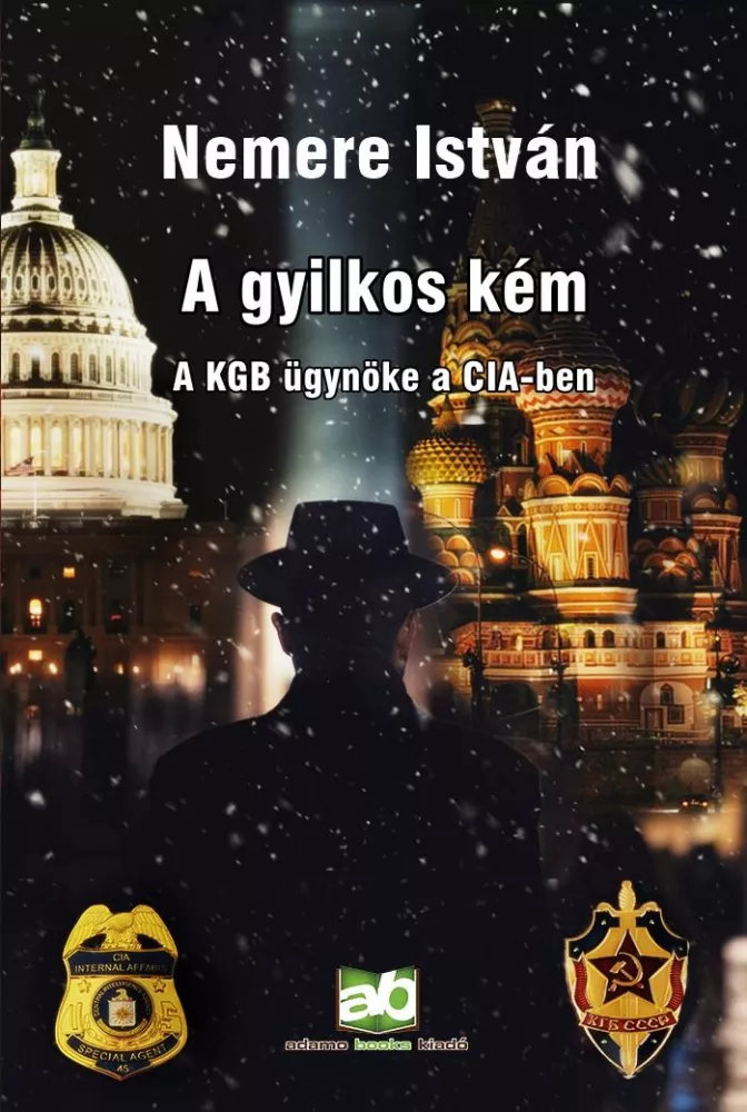 A ​gyilkos kém - A KGB ügynöke a CIA-ben borító