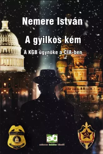 A ​gyilkos kém - A KGB ügynöke a CIA-ben borító