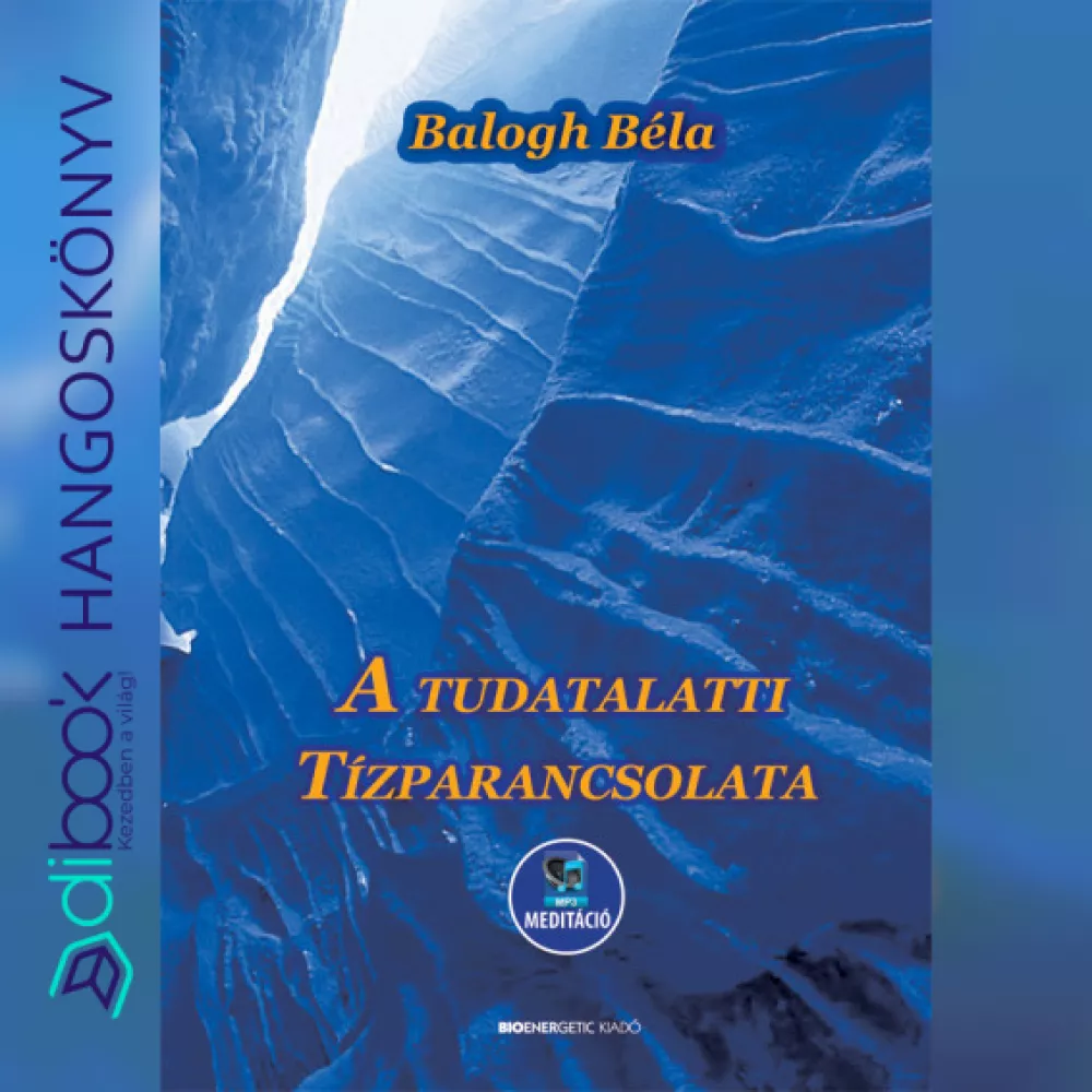 A tudatalatti tízparancsolata - Meditációval borító
