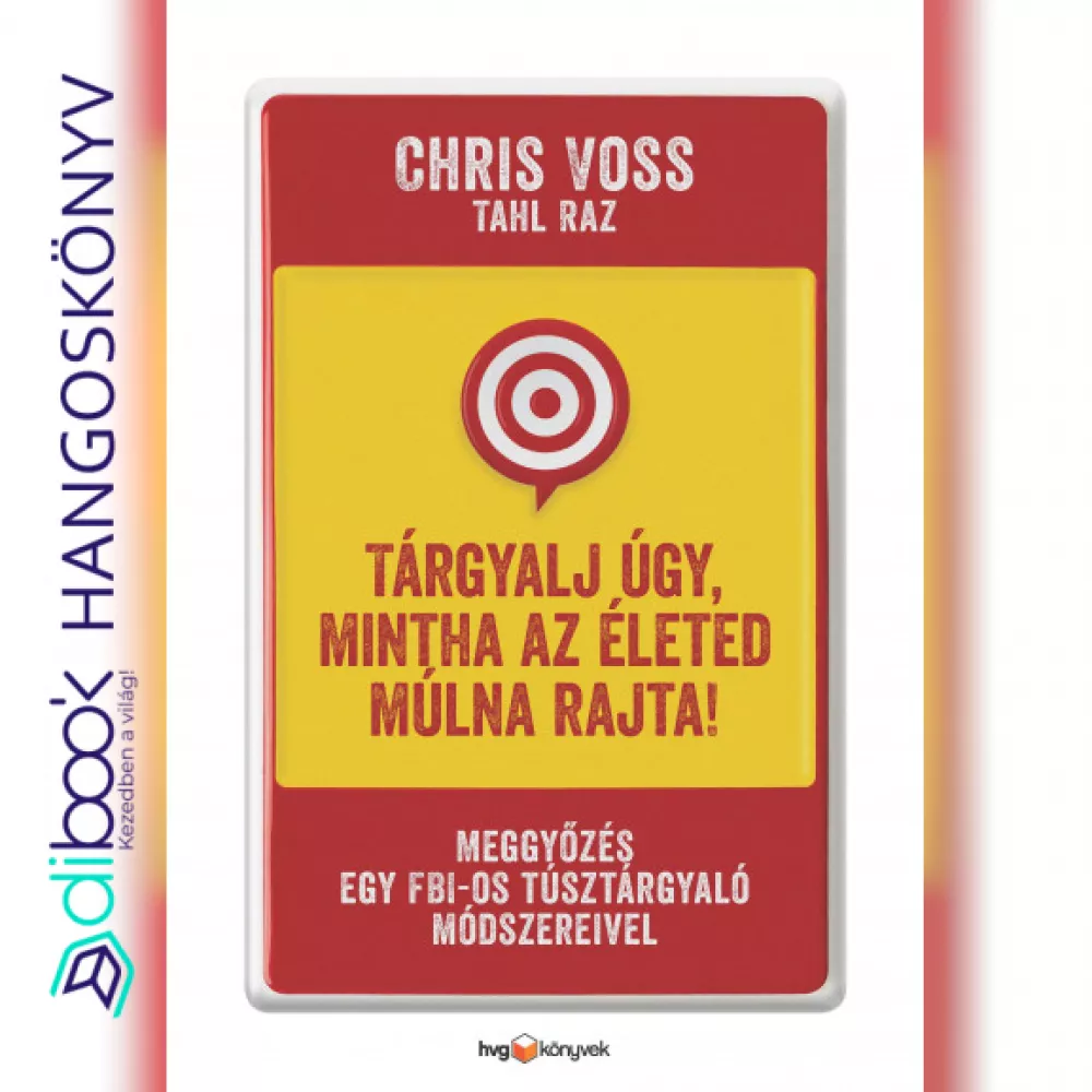 Tárgyalj úgy, mintha az életed múlna rajta! borító