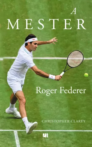 A mester - Roger Federer