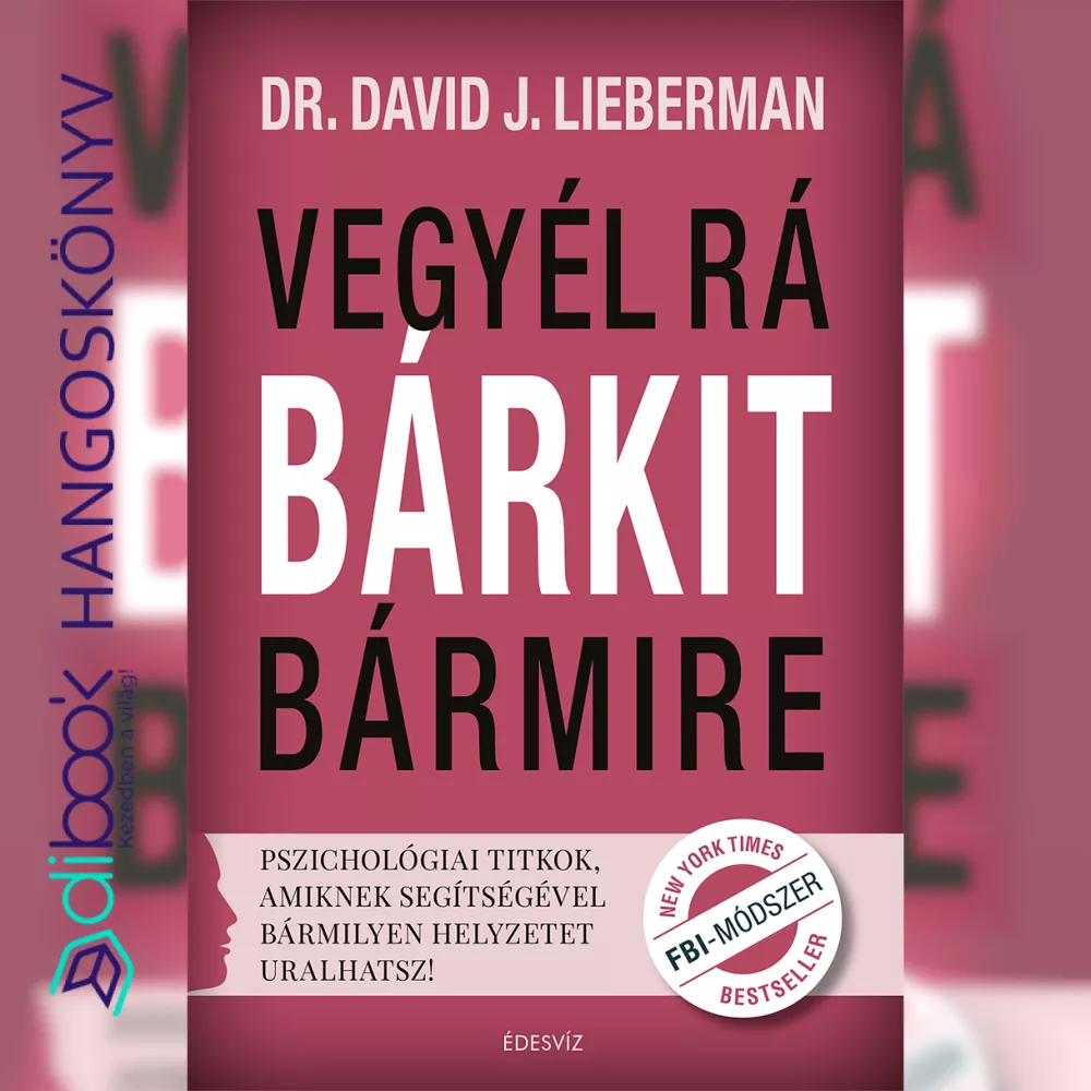 Vegyél rá bárkit bármire! borító