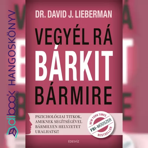 Vegyél rá bárkit bármire! borító