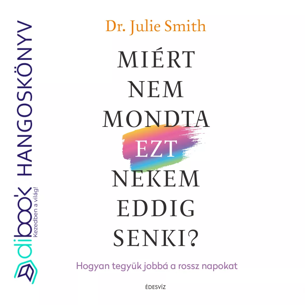 Miért nem mondta EZT nekem eddig senki? borító