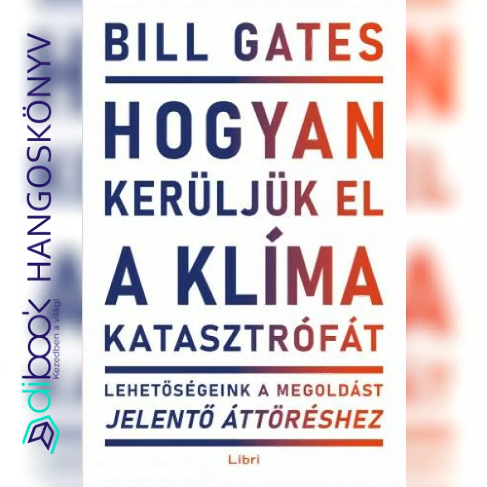 Hogyan kerüljük el a klímakatasztrófát? - Rövidített könyv borító