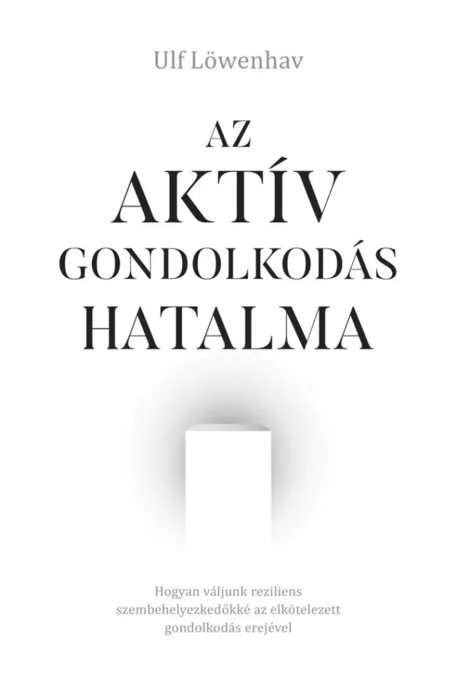 Az aktív gondolkodás hatalma borító