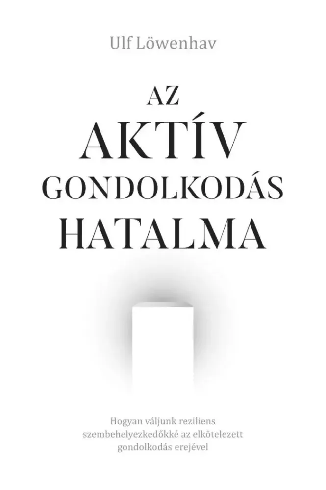 Az aktív gondolkodás hatalma borító