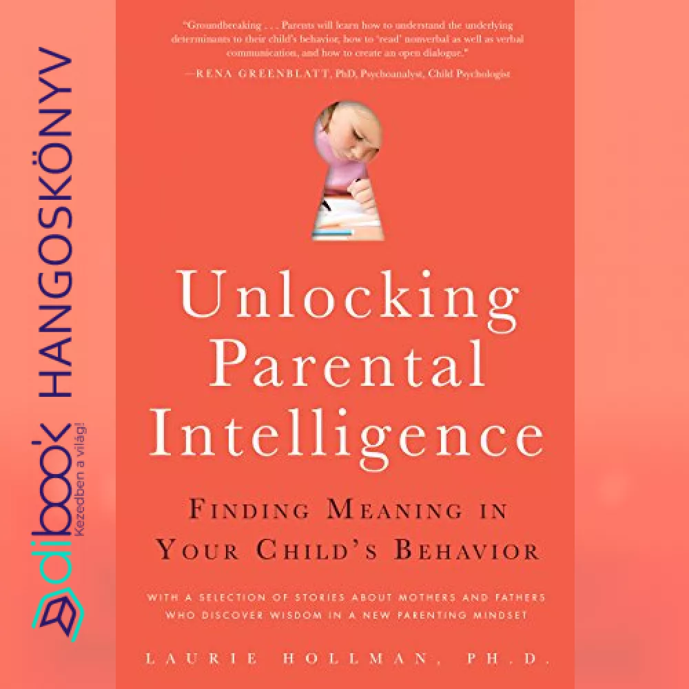 A szülői intelligencia elsajátítása - Rövidített könyv borító