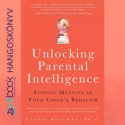 A szülői intelligencia elsajátítása - Rövidített könyv borító