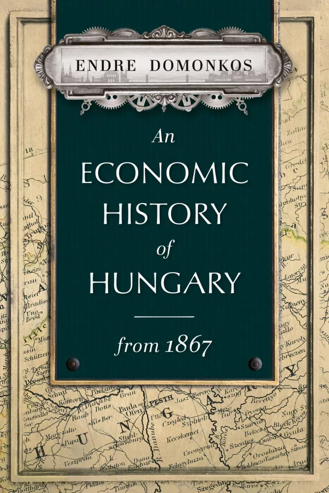 An economic history of Hungary from 1867 borító