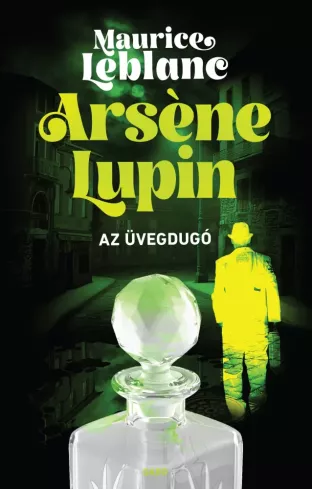 Arsène Lupin – Az üvegdugó borító